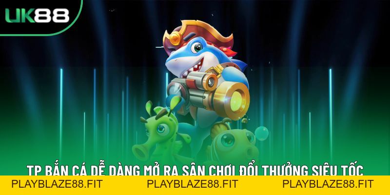 Bắn Cá Uk88: Trải Nghiệm Game Đổi Thưởng Đỉnh Cao Uy Tín